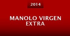 Manolo Virgen Extra (2014) stream