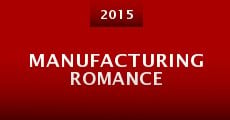 Película Manufacturing Romance