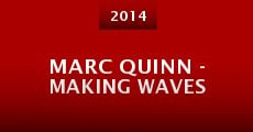 Película Marc Quinn - Making Waves