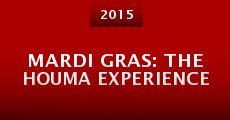 Película Mardi Gras: The Houma Experience