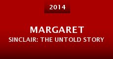 Película Margaret Sinclair: The Untold Story