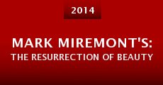 Mark Miremont's: The Resurrection of Beauty (2014)