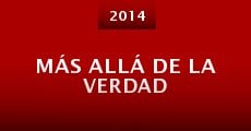 Más allá de la verdad (2014) stream