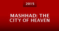 Película Mashhad: The City of Heaven