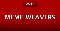 Meme Weavers (2014) stream