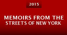 Memoirs from the Streets of New York (2015) stream