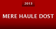 Mere Haule Dost (2013) stream