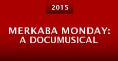 Película Merkaba Monday: A Documusical