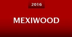 Mexiwood (2016) stream