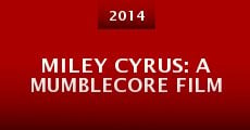 Miley Cyrus: A Mumblecore Film (2014)