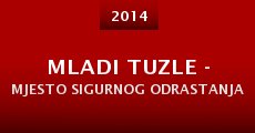 Mladi Tuzle - Mjesto Sigurnog Odrastanja (2014) stream