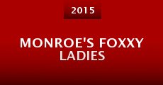 Monroe's Foxxy Ladies (2015)