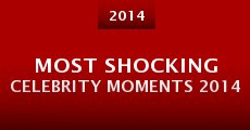 Película Most Shocking Celebrity Moments 2014