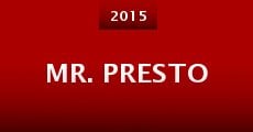 Mr. Presto (2015) stream