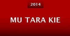 Mu Tara Kie (2014) stream