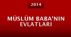 Müslüm Baba'nin Evlatlari (2014) stream