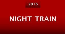 Night Train (2015) stream