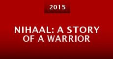 Nihaal: A Story of a Warrior (2015) stream