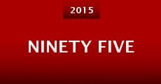 Ninety Five (2015) stream
