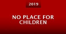 No Place for Children (2019) stream