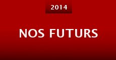 Nos Futurs (2014)