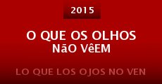 O Que os Olhos Não Vêem (2015) stream