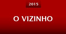 O Vizinho (2015) stream