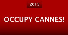 Occupy Cannes! (2015) stream