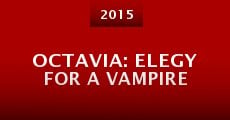 Octavia: Elegy for a Vampire (or: Endless Shards of Jazz for a Brutal World) (2015) stream