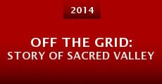 Película Off the Grid: Story of Sacred Valley