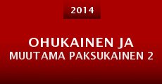 Ohukainen ja muutama paksukainen 2 (2014) stream