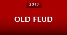 Old Feud (2013) stream