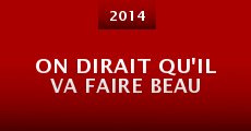 On dirait qu'il va faire beau (2014)