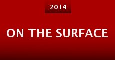 On the Surface (2014) stream