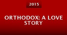 Orthodox: A Love Story (2015)