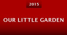 Our Little Garden (2015)