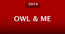 Owl & Me (2014) stream