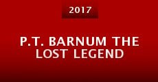 Película P.T. Barnum The Lost Legend