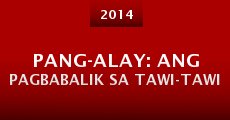 Pang-alay: Ang pagbabalik sa Tawi-Tawi (2014) stream