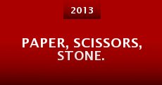 Paper, Scissors, Stone. (2013)