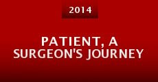 Patient, a Surgeon's Journey (2014) stream