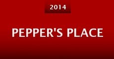 Pepper's Place (2014) stream
