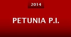 Petunia P.I. (2014) stream