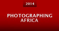 Película Photographing Africa