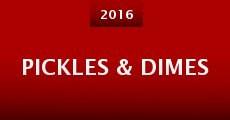 Pickles & Dimes (2016)