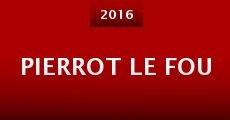 Pierrot le fou (2016) stream