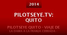 PilotsEYE.tv: QUITO (2014)