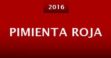 Pimienta roja (2016) stream