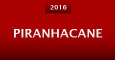 Piranhacane (2016)