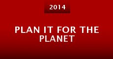 Plan It for the Planet (2014) stream